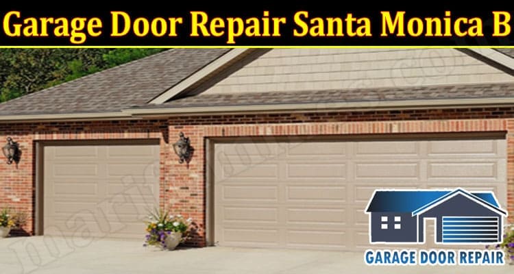 Garage Door Repair Santa Monica B